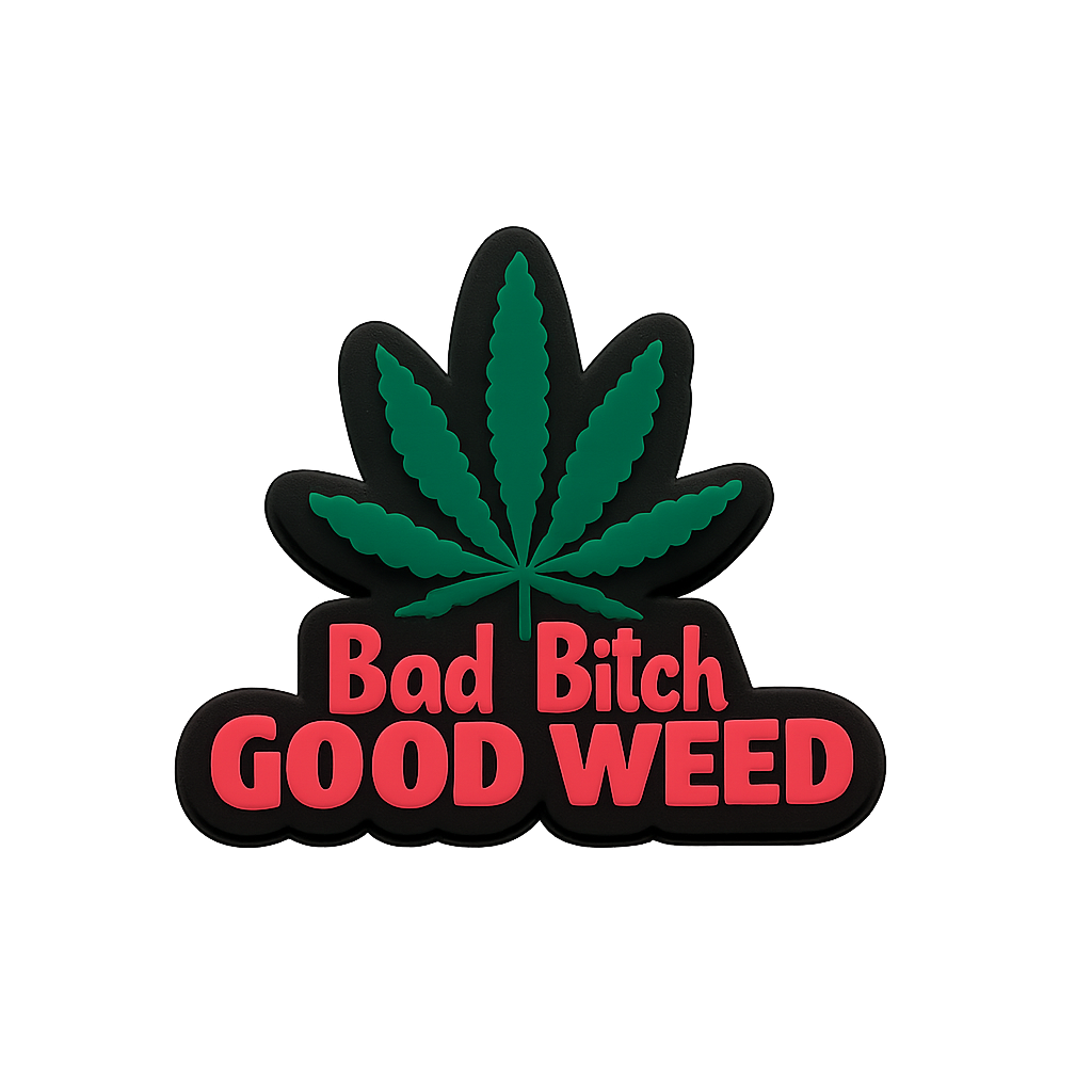 Bright silicone badge featuring a cannabis leaf and the phrase "Bad Bich Good Weed" in pink letters. Perfect for cannabis enthusiasts.