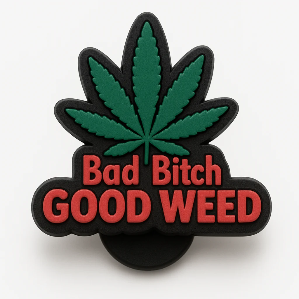 “Bad B*tch Good Weed” Jibbitz-Charms for Crocs