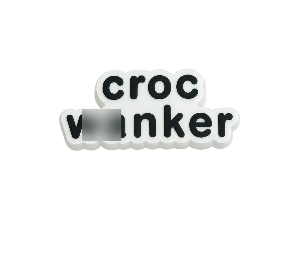 croc w*nker funny quote croc charm jibbitz